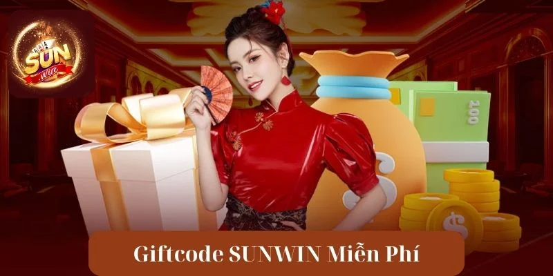 Giftcode Sunwin Miễn Phí - Thiên Đường Quà Tặng Hấp Dẫn 1 Giftcode Sunwin Miễn Phí - Thiên Đường Quà Tặng Hấp Dẫn