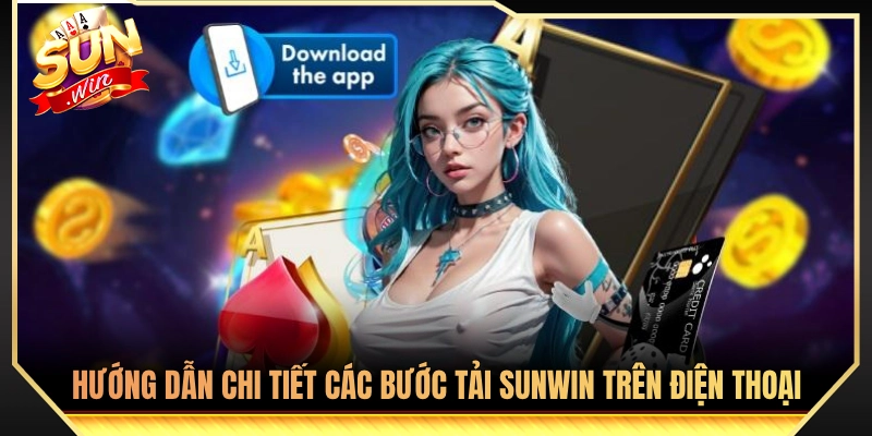 Quy trình tải Sunwin về máy di động từ A đến Z 